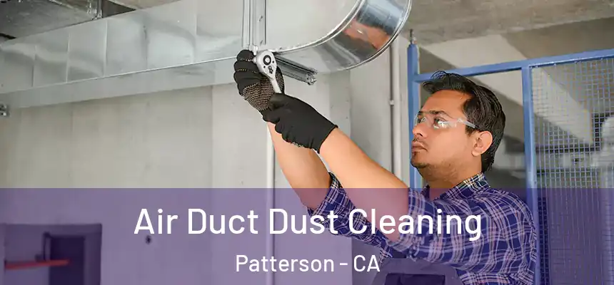  Air Duct Dust Cleaning Patterson - CA