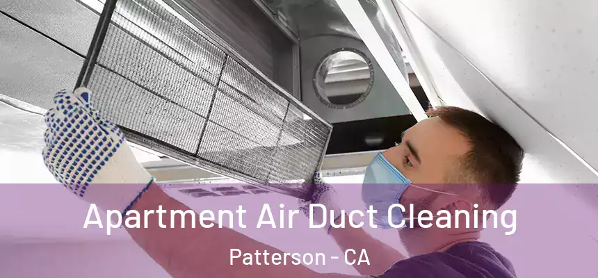 Apartment Air Duct Cleaning Patterson - CA