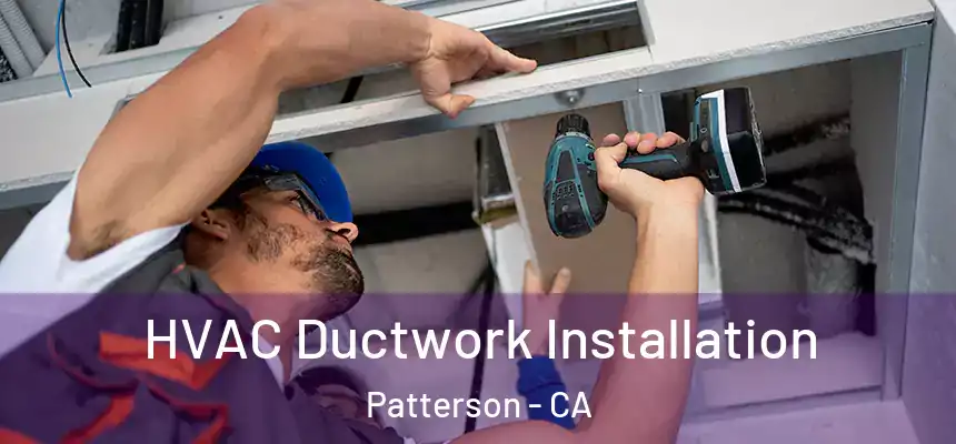 HVAC Ductwork Installation Patterson - CA