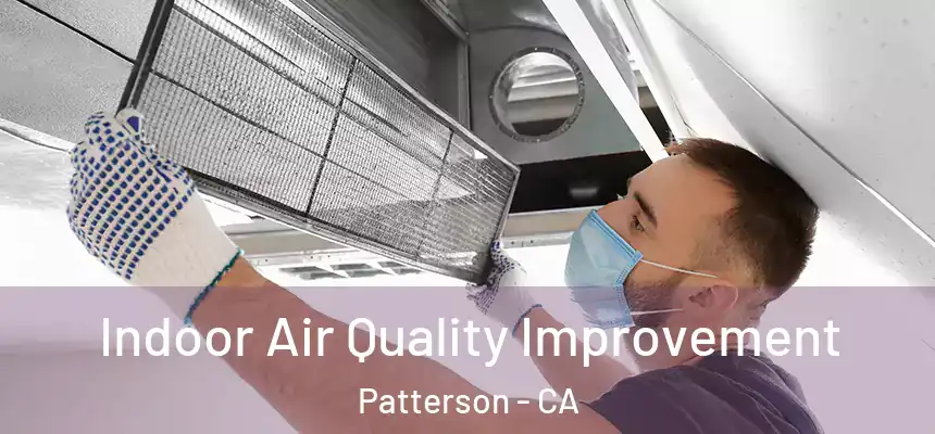  Indoor Air Quality Improvement Patterson - CA