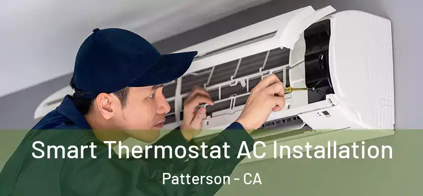  Smart Thermostat AC Installation Patterson - CA